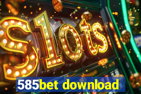 585bet download